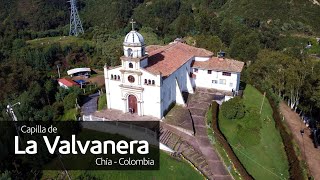 Capilla de la Valvanera -  Chía Colombia.