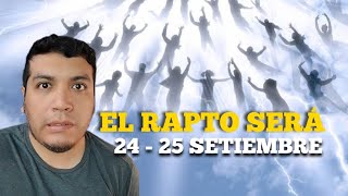 EL RAPTO SERA ESTE 24-25 SETIEMBRE