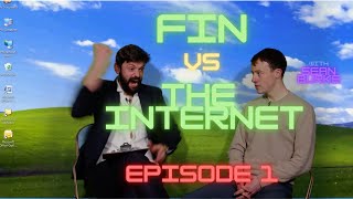 Sean Burke | Fin vs The Internet | Episode 1