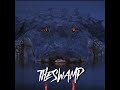 the swamp feat. unkle sam u0026 advocate