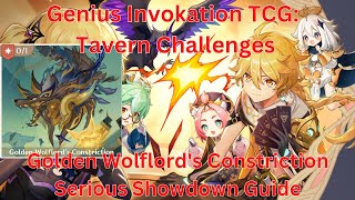 Tavern Challenges: Golden Wolflord's Constriction Serious Showdown Guide【Genshin Impact 5.2】