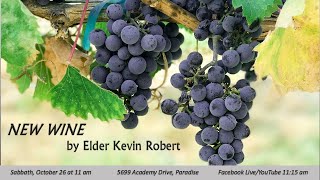 PAC 10/26/2024 --  New Wine - Elder Kevin Robert