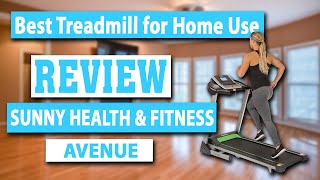 Sunny Health & Fitness Avenue Treadmill Review - Best Treadmill for Home Use