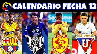 Calendario FECHA 12 LigaPro 2024 / Campeonato Ecuatoriano 2024