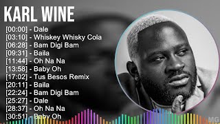 Karl Wine 2024 MIX Best Songs - Dale, Whiskey Whisky Cola, Bam Digi Bam, Baila