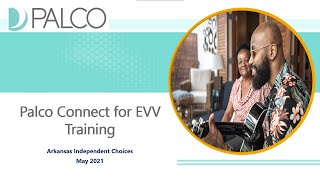 Palco Connect for EVV Training - Arkansas IC