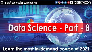Data Science Full Course |Data Science Part - 8|Learn from Basics I Data Science for Beginners | KSR