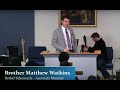 When It Doesn't Make Sense - Bro.Matthew Watkins, Bethel Tabernacle