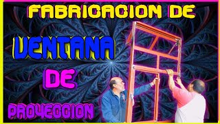 Como 💰fabricar 👉VENTANA👈  proyección con 💯SOLERA💯