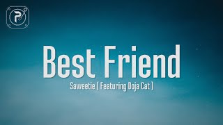 Saweetie - Best Friend (Lyrics) FT. Doja Cat | That’s my bestfriend she a real b