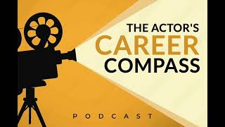 Ep. 108: Build a Thriving Acting Career & Get More Auditions - Interview with Rahti Gorfien
