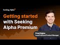 Getting Started With Seeking Alpha Premium