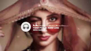 Yaad Piya Ki Aane Lagi ( 8D AUDIO ) -  Divya Khosla Kumar || Guptaji 8D Songs