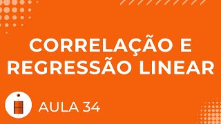 Correlação e Regressão Linear | Estatística Básica 34