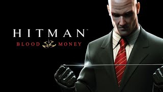 Hitman Blood Money Full Game Walkthrough | Pro | Suit Only / Silent Assassin