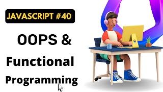 Programming Paradigm: OOPS & Functional programming || JavaScript || Hindi