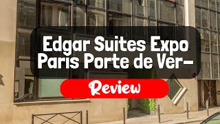 Edgar Suites Expo Paris Porte de Versailles Review - Is This Paris Hotel Worth It?