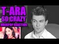 T-ARA So Crazy Reaction / Review - MRJKPOP ( 티아라 )