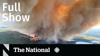 CBC News: The National | Alberta fires, Coronation, Gordon Lightfoot’s farewell