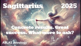 Horoscope Sagittarius 2025. A year marked by concrete and long-lasting realizations. Be prepared!