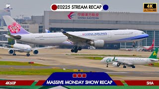 4K60P STREAM RECAP | Shanghai Hongqiao Int'l Airport | E0225 | Massive Monday Show |