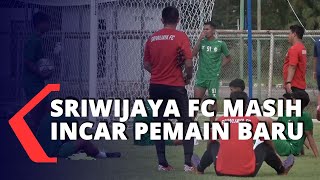 Sriwijaya FC Masih Incar Pemain Baru