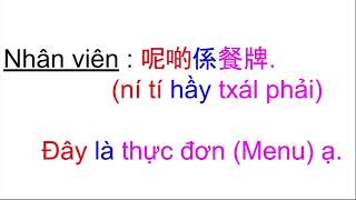 Thông thả học tiếng Quảng Đông 38 : giao tiếp thường dùng trong  nhà hàng