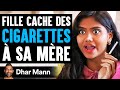 Fille Cache Des Cigarettes À Sa Mère | Dhar Mann