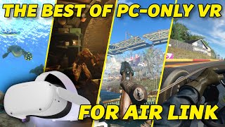 The Best PC-ONLY VR Titles To Play Through AIR LINK On QUEST 2!