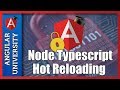 💥  Development Environment Tour - Node With Typescript and Hot Reloading, Angular CLI HTTPS Proxy