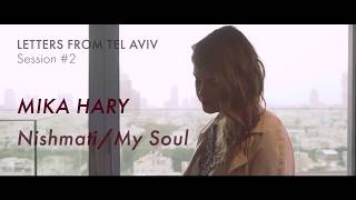 Mika Hary  - Nishmati / My Soul (Live)