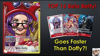 This TOP 16 Belo Betty is the Most AGGRESSIVE Deck in OP08.5!