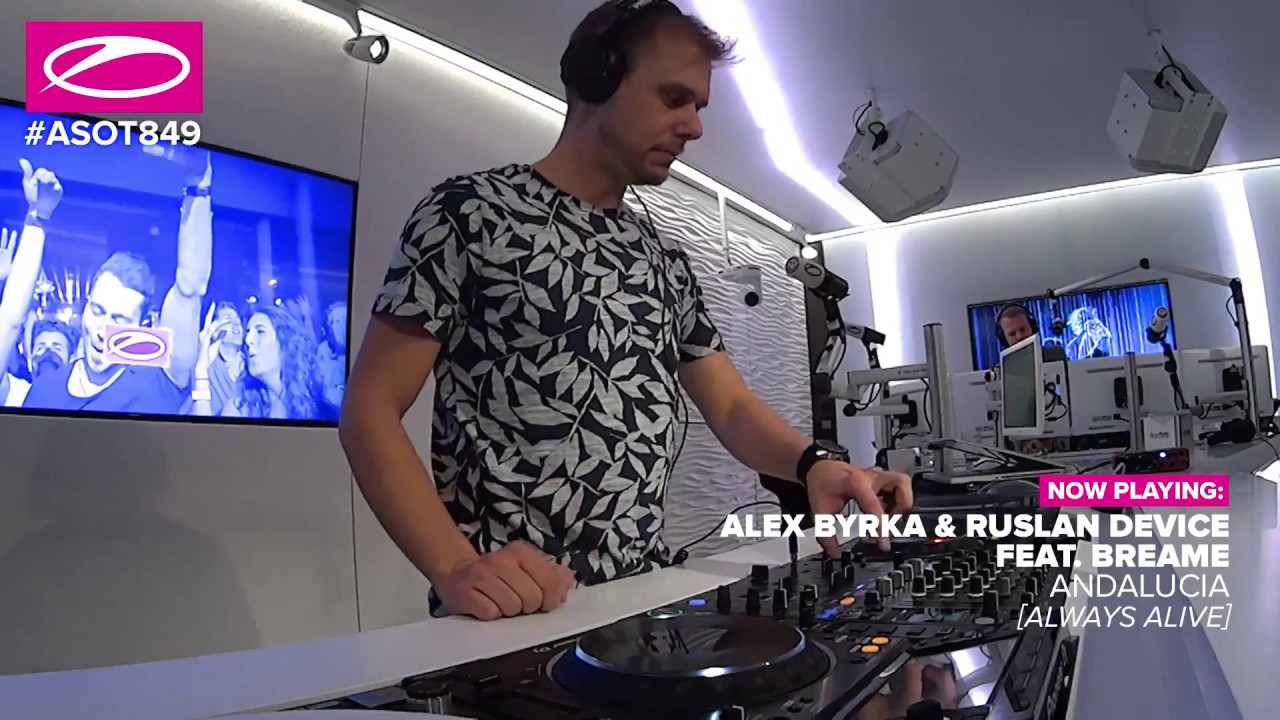 Alex Byrka & Ruslan Device Feat. Breame - Andalucia #ASOT849 With Armin ...