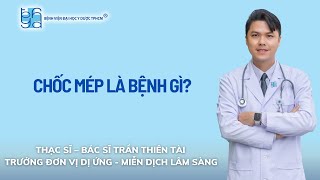 CHỐC MÉP LÀ BỆNH GÌ? | UMC | Bệnh viện Đại học Y Dược TPHCM