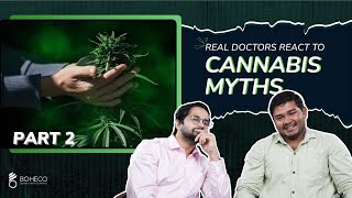 Real Doctors React To Cannabis Myths ft. Dr. Agni Kumar Bose \u0026 Dr. Harshad Jain | Part 2 | Debunked