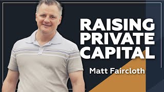 Raising private capital, kids, and generational wealth with Matt Faircloth