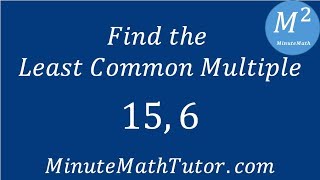 Find the Least Common Multiple of 15, 6