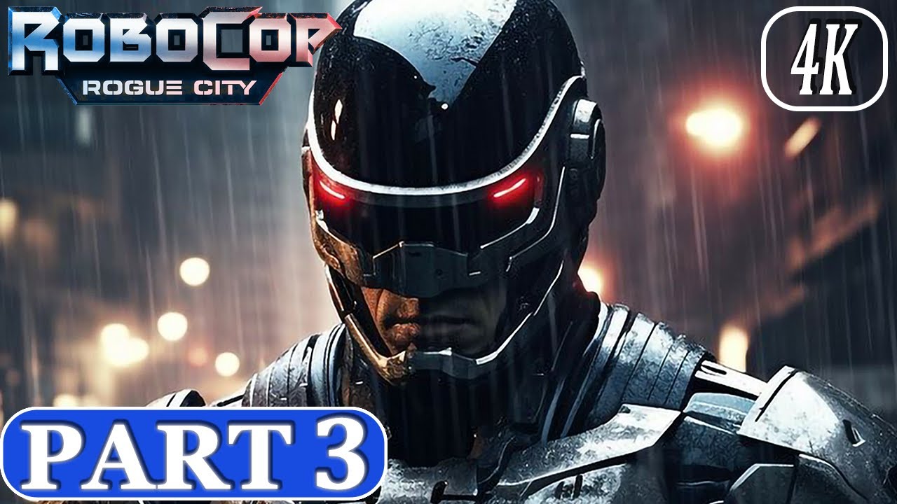 ROBOCOP ROGUE CITY Gameplay Walkthrough Part 3 (4K 60FPS PC ULTRA) - No ...