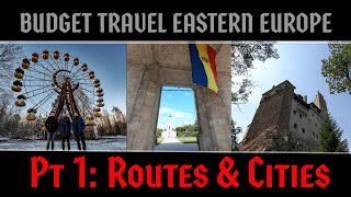 How to Adventure Travel Eastern Europe on a Budget! Pt 1: The Best Routes & Cities