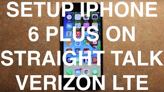 Setup iPhone 6 Plus On Straight Talk Verizon 4G LTE