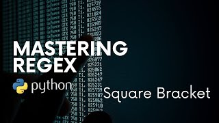Mastering RegEx in Python | 4 - Square Bracket Pattern