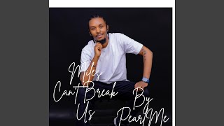 Miles Cant Break Us
