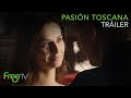 Pasión Toscana | Tráiler Oficial | Serie Completa Gratis en FreeTV