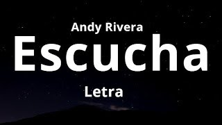 Andy Rivera - Escucha (Letra)