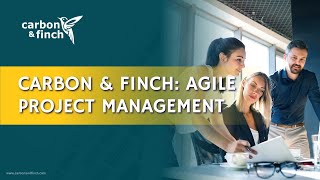 Achieving Project Success with Agile Project Management | Carbon \u0026 Finch’s Proven Approach 🚀