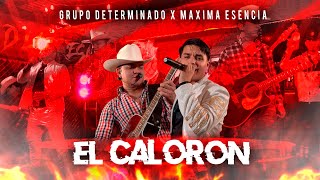 Grupo Determinado x Máxima Esencia - El Calorón