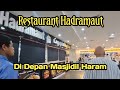 HADRAMAUT RESTAURANT DI DEPAN MASJIDIL HARAM