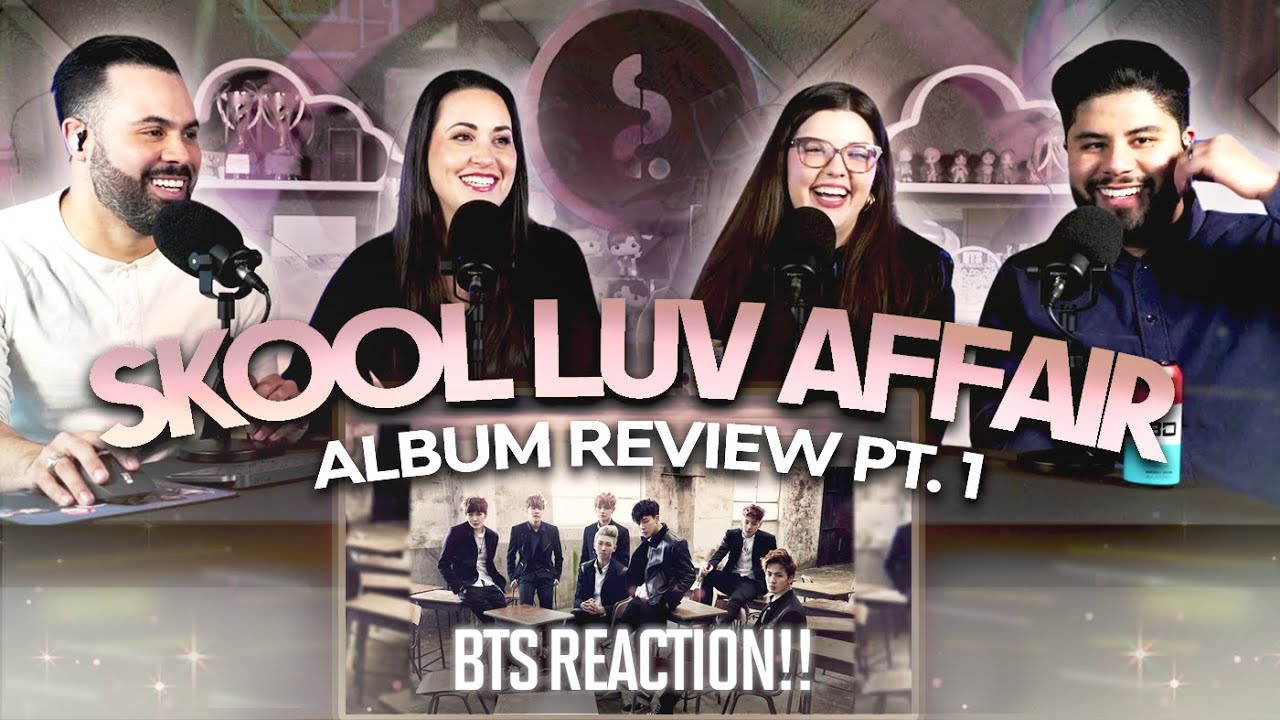 BTS "Skool Luv Affair Album Review" Reaction - PT1- So Many Bangers! 🤯 ...