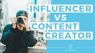 Content Creator vs Influencer | The REAL difference!