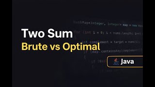 Two Sum Problem | Brute Force vs Optimal | Java | DSA